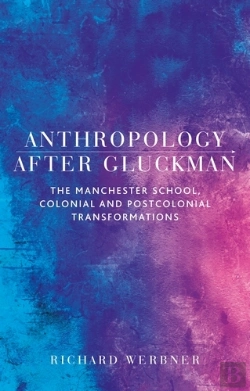Bertrand.pt - Anthropology After Gluckman