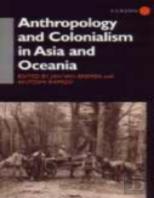 Anthropology And Colonialism In Asia