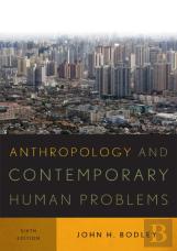 Anthropology And Contemporary Human Problems