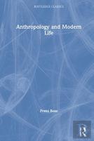 Anthropology And Modern Life