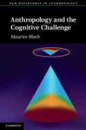 Anthropology And The Cognitive Challenge