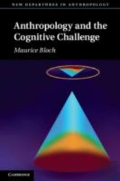 Anthropology And The Cognitive Challenge