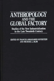 Anthropology And The Global Factory