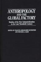 Anthropology And The Global Factory