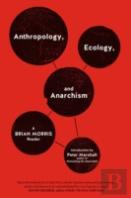 Anthropology, Ecology, And Anarchism