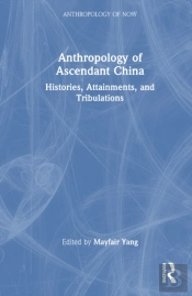 Anthropology Of Ascendant China