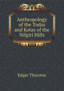 Anthropology Of The Todas And Kotas Of The Nilgiri Hills