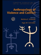 Anthropology Of Violence And Conflict