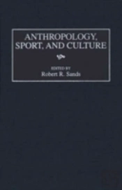 Anthropology, Sport, And Culture