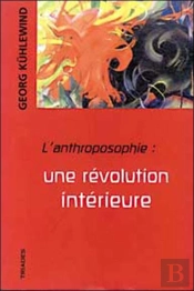 Anthroposophie : Une Revolution Interieure