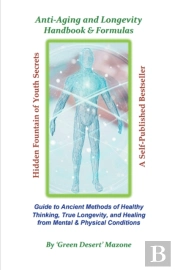 Anti-Aging And Longevity Handbook & Formulas