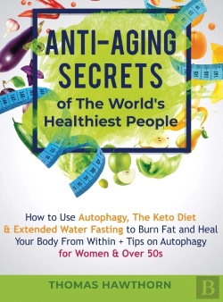 Bertrand.pt - Anti-Aging Secrets Of The World'S Healthiest People