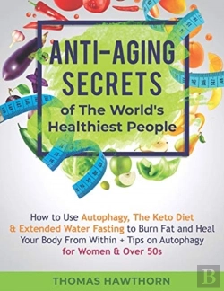 Bertrand.pt - Anti-Aging Secrets Of The World'S Healthiest People