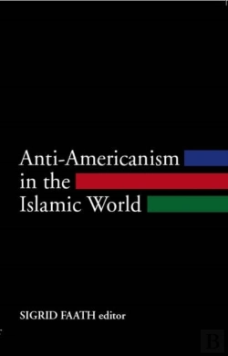 Bertrand.pt - Anti-Americanism In The Islamic World
