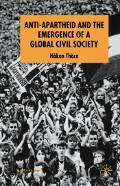 Anti-Apartheid And The Emergence Of A Global Civil Society