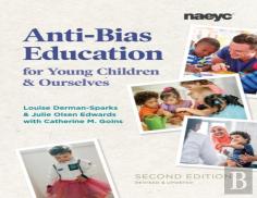 Anti-Bias Education For Young Children And Ourselves, Second Edition