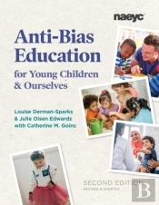 Anti-Bias Education For Young Children And Ourselves, Second Edition