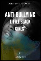Anti Bullying Little Black Girls
