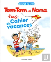 Anti-Cahier De Vacances De Tomtom Et Nana