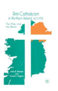 Anti-Catholicism In Northern Ireland, 1600â€“1998