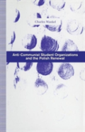 Anti-Communist Student Organizations And The Polish Renewal