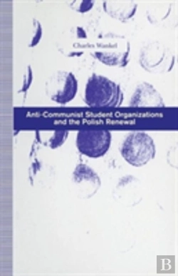 Bertrand.pt - Anti-Communist Student Organizations And The Polish Renewal