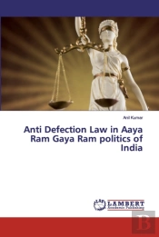Anti Defection Law In Aaya Ram Gaya Ram