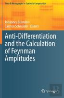Anti-Differentiation And The Calculation Of Feynman Amplitudes