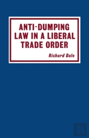 Anti-Dumping Law In A Liberal Trade Order