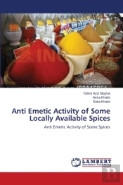 Anti Emetic Activity Of Some Locally Available Spices