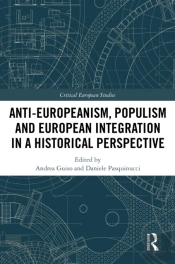 Anti-Europeanism, Populism And European Integration In A Historical Perspective