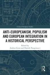 Anti-Europeanism, Populism And European Integration In A Historical Perspective