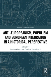 Anti-Europeanism, Populism And European Integration In A Historical Perspective