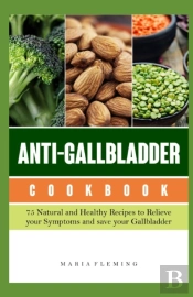 Anti-Gallbladder Cookbook