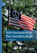 Anti-Humanism In The Counterculture