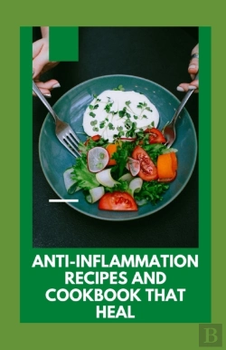 Bertrand.pt - Anti-Inflammation Recipes And Cookbook That Heal