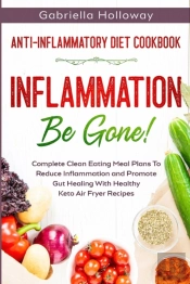 Anti Inflammatory Diet Cookbook