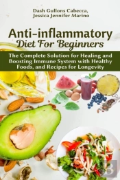 Anti-Inflammatory Diet For Beginners