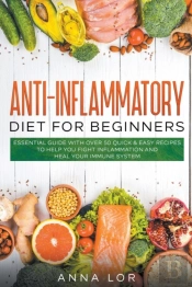 Anti-Inflammatory Diet For Beginners:  E
