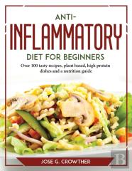 Anti-Inflammatory Diet For Beginners