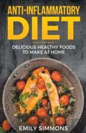 Anti Inflammatory Recipes: Delicious Hea