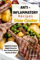 Anti - Inflammatory Recipes - Slow Cooker