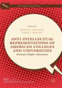 Anti-Intellectual Representations Of American Colleges And Universities