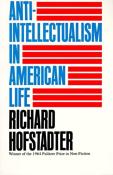 Anti-Intellectualism In American Life