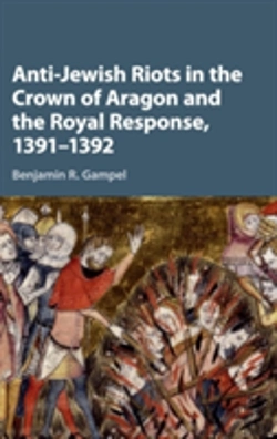 Bertrand.pt - Anti-Jewish Riots In The Crown Of Aragon And The Royal Response, 1391â€“1392