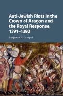 Anti-Jewish Riots In The Crown Of Aragon And The Royal Response, 1391â€“1392
