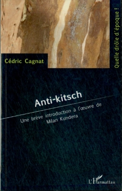 Bertrand.pt - Anti-Kitsch ; Une Brève Introduction À L'Oeuvre De Milan Kundera