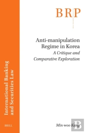 Anti-Manipulation Regime In Korea: A Critique And Comparative Exploration