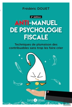 Bertrand.pt - Anti-Manuel De Psychologie Fiscale : Techniques De Plumaison Des Contribuables Sans Trop Les Faire Crier (2e Édition)