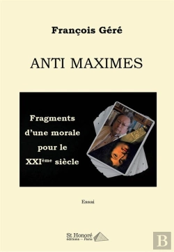 Bertrand.pt - Anti Maximes - Fragments D Une Morale Pour Le Xxieme Siecle